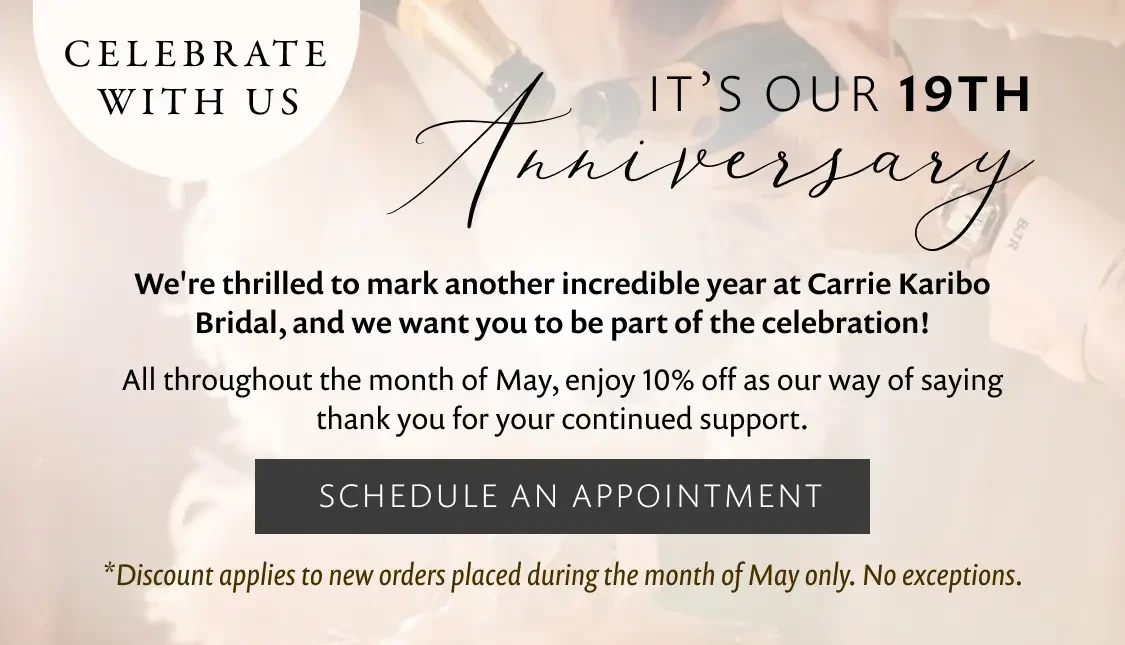 Anniversary bridal sale at Carrie Karibo Bridal